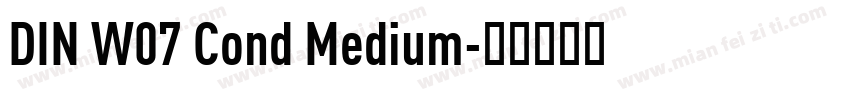 DIN W07 Cond Medium字体转换